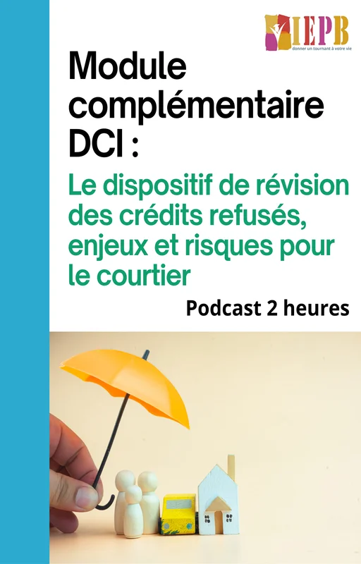 Le dispositif de révision des crédits refusés, enjeux et risques pour le courtier (podcast)-image